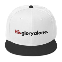 His Glory Alone - Snapback Hat