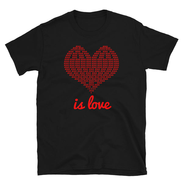 Jesus Is Love T-Shirt