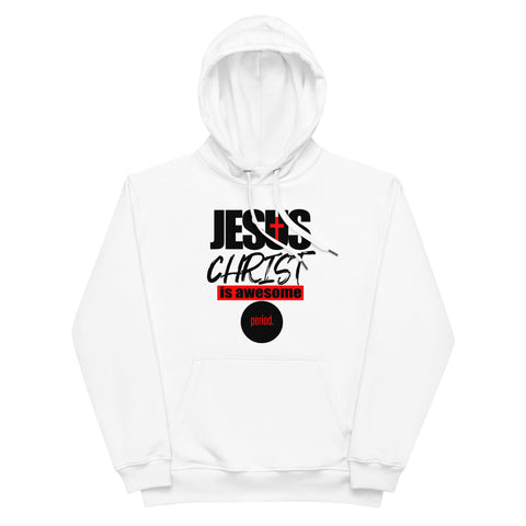 Jesus Christ Is Awesome Period Fashion Fit Hoodie