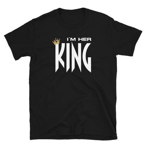 I'm Her King [Couples] T-Shirt