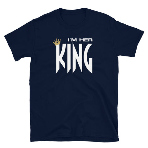 I'm Her King [Couples] T-Shirt