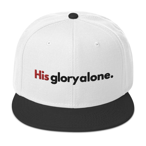 His Glory Alone - Snapback Hat