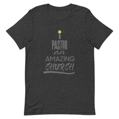 i Pastor An Amazing Church - T-Shirt